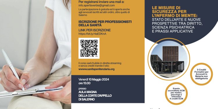 Problematiche giuridiche e sanitarie riscontrate nell’applicazione e nell’esecuzione delle misure di sicurezza ai malati di mente che commettono reati. Incontro in Corte di Appello di Salerno
