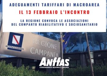 ADEGUAMENTI TARIFFARI DI MACROAREA. IL 13 FEBBRAIO L’INCONTRO. LA REGIONE CAMPANIA CONVOCA LE ASSOCIAZIONI DEL COMPARTO RIABILITATIVO E SOCIOSANITARIO