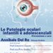 Patologie oculari infantili e adolescenziali