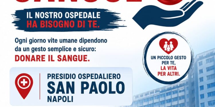 Emergenza sangue in tutti gli Ospedali della ASL Napoli 1 Centro ed in particolare presso l’Ospedale San Paolo.